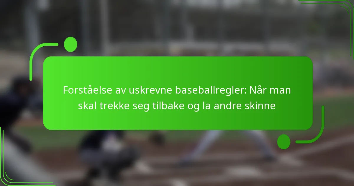 Forståelse av uskrevne baseballregler: Når man skal trekke seg tilbake og la andre skinne
