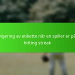 Navigering av etikette når en spiller er på en hitting streak