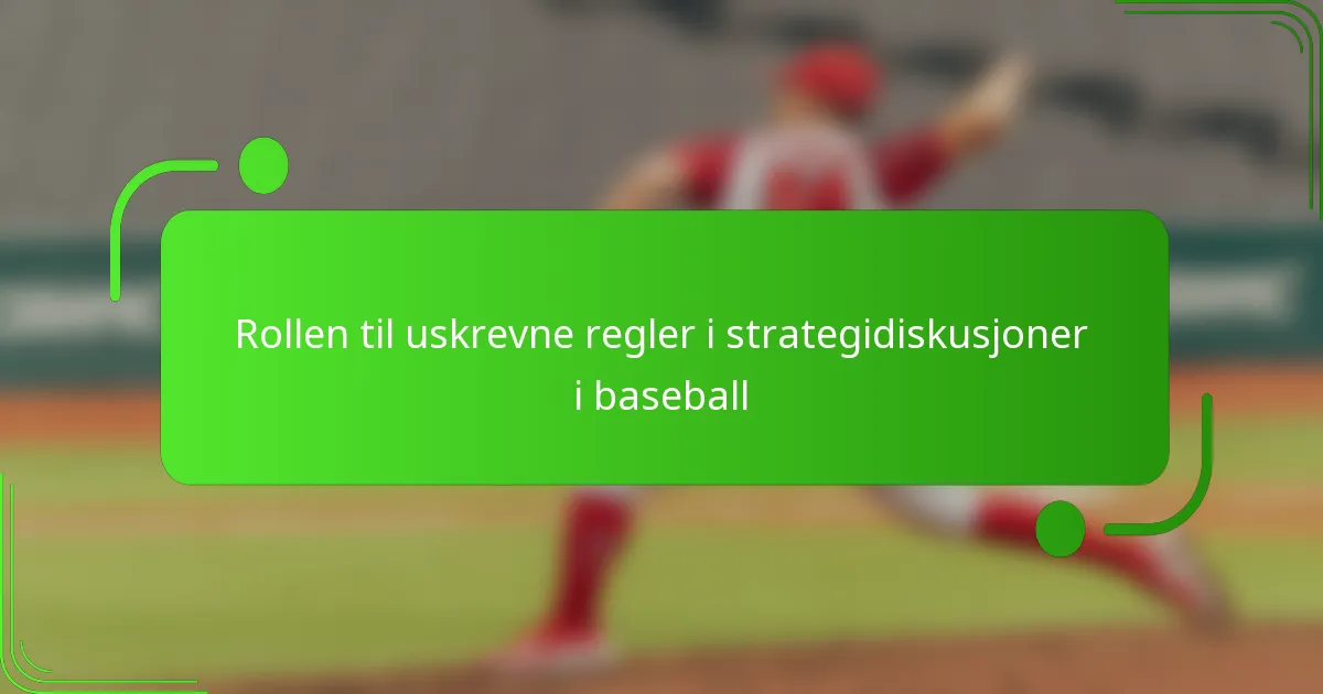 Rollen til uskrevne regler i strategidiskusjoner i baseball