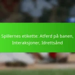 Spillernes etikette: Atferd på banen, Interaksjoner, Idrettsånd