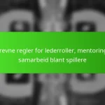 Uskrevne regler for lederroller, mentoring og samarbeid blant spillere