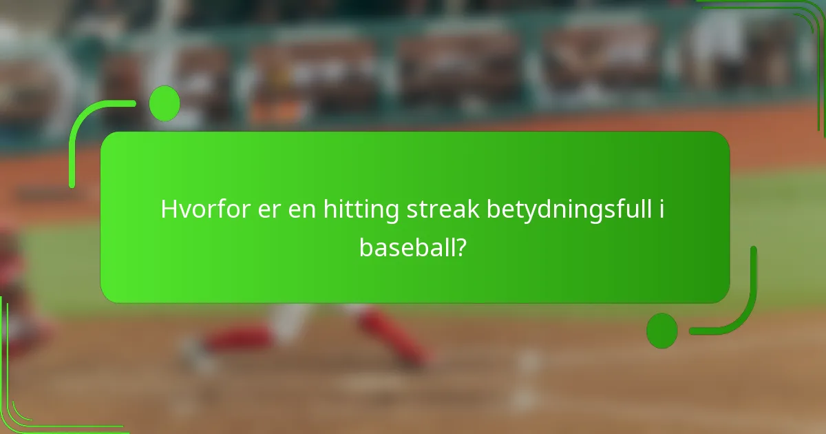 Hvorfor er en hitting streak betydningsfull i baseball?
